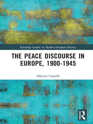 cover image of The Peace Discourse in Europe, 1900-1945